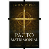 Pacto Matrimonial - John Piper®