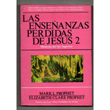 Las Enseñanzas Perdidas De Jesús 2 - Mark L. Prophet Usado