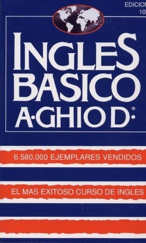 Ingles Basico-el Mas Exitoso Curso De Ingls: A. Ghiod (spani