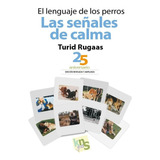 Libro El Lenguaje De Los Perros Las Seã¿ales De - Rugaas,...