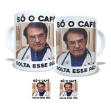 Caneca Meme Doutor Now Quilos Mortais - Porcelana 325ml