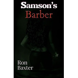 Samson's Barber - Ron Baxter