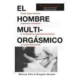 Libro Hombre Multiorgasmico El Rustica  De Chia Mantak Edit.