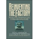 Reinventing The Factory - Roy L. Harmon