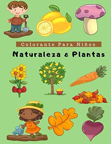 Libro: Naturaleza & Plantas: Un Libro De Colorear Para Niños