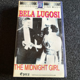 Bela Lugosi Vhs  The Midnight Girl  Exc Est 
