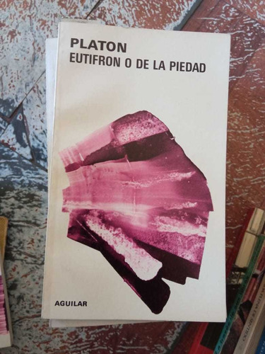 Eutifron O De La Piedad Platón Editorial Aguilar 