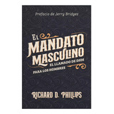 El Mandato Masculino - Richard Phillips