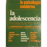 Libro Psicologia Modern  La Adolescencia  Edit. Mensajero