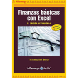 Libro Ao Finanzas Básicas Con Excel Versiones 97 A 2010 - 2ª Ed., De Teaching Soft Group. Editorial Alfaomega Grupo Editor, Tapa Blanda, Edición 2 En Español, 2011