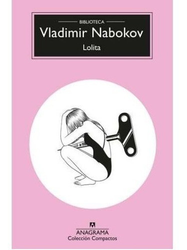 Lolita, De Vladimir Nabokov. Editorial Anagrama, Tapa Blanda En Español, 2018