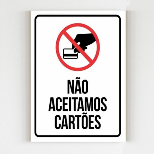 Placa De Sinalização Não Aceitamos Cartões Mdf 20x29 A4