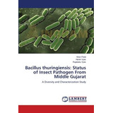 Libro Bacillus Thuringiensis : Status Of Insect Pathogen ...