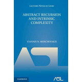 Libro Abstract Recursion And Intrinsic Complexity - Yiann...