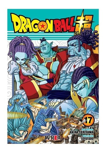 Manga Dragon Ball Super - Tomo 17 - Ivrea Argentina