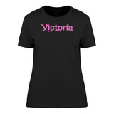 Victoria Nombre Corazón Rosa Camiseta De Mujer