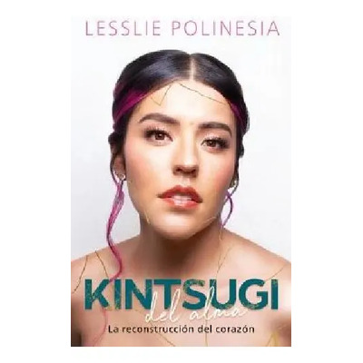 Kintsugi Del Alma, De Polinesia, Lesslie. Editorial Montena En Español, 2023 | MercadoLibre