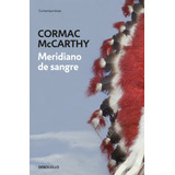 Meridiano De Sangre- Mccarthy, Cormac- *