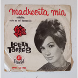 Lolita Torres  Madrecita Mia /linda Mí Mamá (simple) Disco