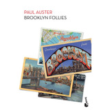 Brooklyn Follies, De Auster, Paul. Serie Biblioteca Paul Auster Editorial Booket México, Tapa Blanda En Español, 2014