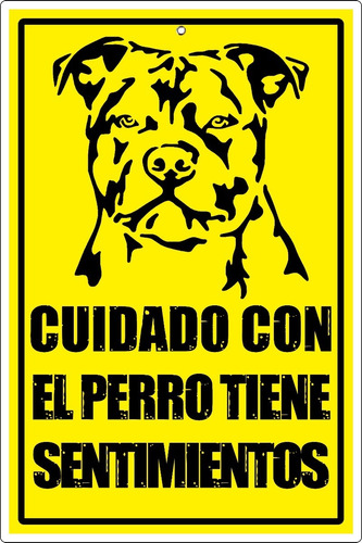 Letrero Cuidado Con El Perro Tiene Sentimientos Pitbull