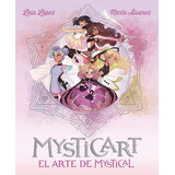 Mysticart. El Arte De Mystical, De López, Laia. Editorial La Galera, Sau, Tapa Dura En Español