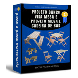 Projetos Banco Vira Mesa De Jardim E Mesa De Bar E Cadeira