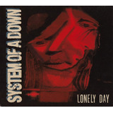 Cd System Of A Down  Lonely Day (digi) -lacrado