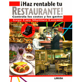 Libro Haz Rentable Tu Restaurante. Controla Los Costos Y L