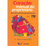 Livro Coração: Manual Do Proprietário : Tudo O Que Você P...