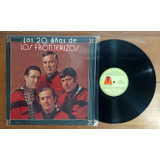 Los Fronterizos Los 20 Años Disco Lp Vinilo