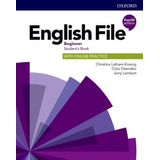 English File Beginner (4th.edition) - Student's Book + Online Practice Pack, De Latham-koenig, Christina. Editorial Oxford University Press, Tapa Blanda En Inglés Internacional, 2019