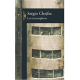 Libro Incompletos Rustica De Chejfec Sergio Alfaguara