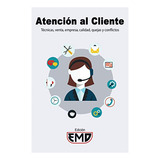 Libro : Atencion Al Cliente Tecnicas, Venta, Empresa,...