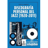 Discogrfia Personal Del Jazz 1920-2011