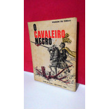 Livro O Cavaleiro Negro - 1959 Clube Do Livro