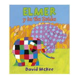 Elmer Y La Tía Zelda - David Mckee - Beascoa *respeto*