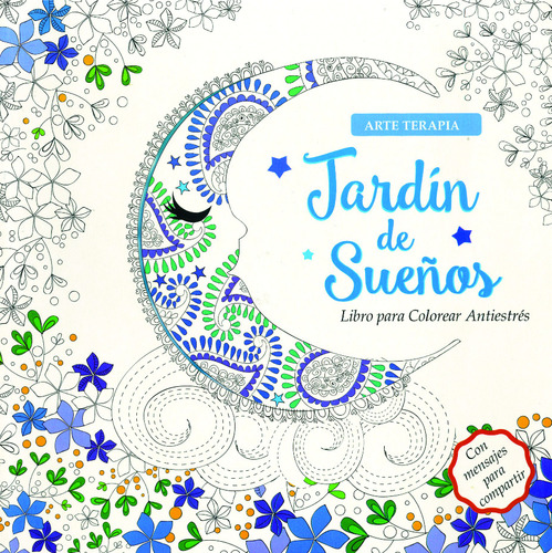 Arte Terapia - Jardín De Sueños - Para Colorear Antiestrés