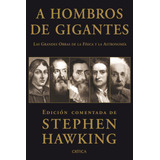 A Hombros De Gigantes, De Hawking, Stephen. Serie Fuera De Colección Editorial Crítica México, Tapa Blanda En Español, 2019