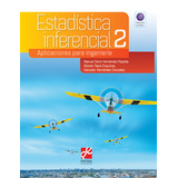 Estadística Inferencial 2. Para Ingeniería Y Ciencias, De Hernández Ripalda, Manuel Darío. Grupo Editorial Patria, Tapa Blanda En Español, 2019