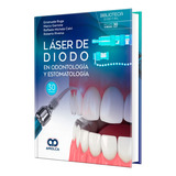 Láser De Diodo En Odontología Y Estomatología Incluye E-book