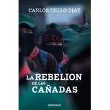 La Rebelión De Las Cañadas - Carlos Tello Diaz - Nuevo