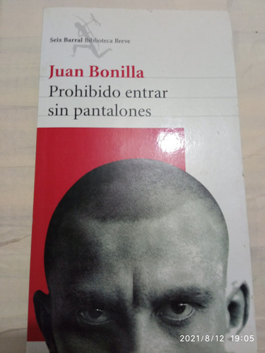 Prohibido Entrar Sin Pantalones, Juan Bonilla