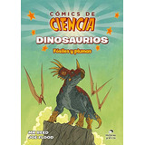 Cómics De Ciencia. Dinosaurios. Fósiles Y Plumas