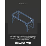 Libro Certified Solidworks Professional Advanced Weldment...