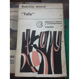 Gabriela Mistral - Lote X 2 Libros - Tala Y Ternura