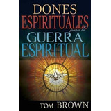 Dones Espirituales Para La Guerra Espiritual