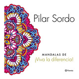 Mandalas De Viva La Diferencia, De Sordo, Pilar. Editorial Planeta, Tapa Blanda En Español