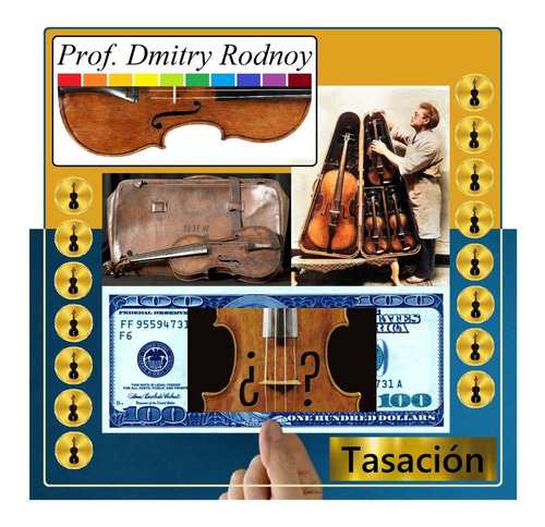 Evaluación & Tasación - Violín Antiguo - Prof. Dmitry Rodnoy