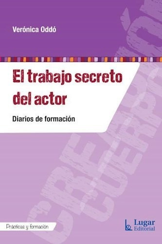 Libro El Trabajo Secreto Del Actor - Veronica Oddo - Lugar